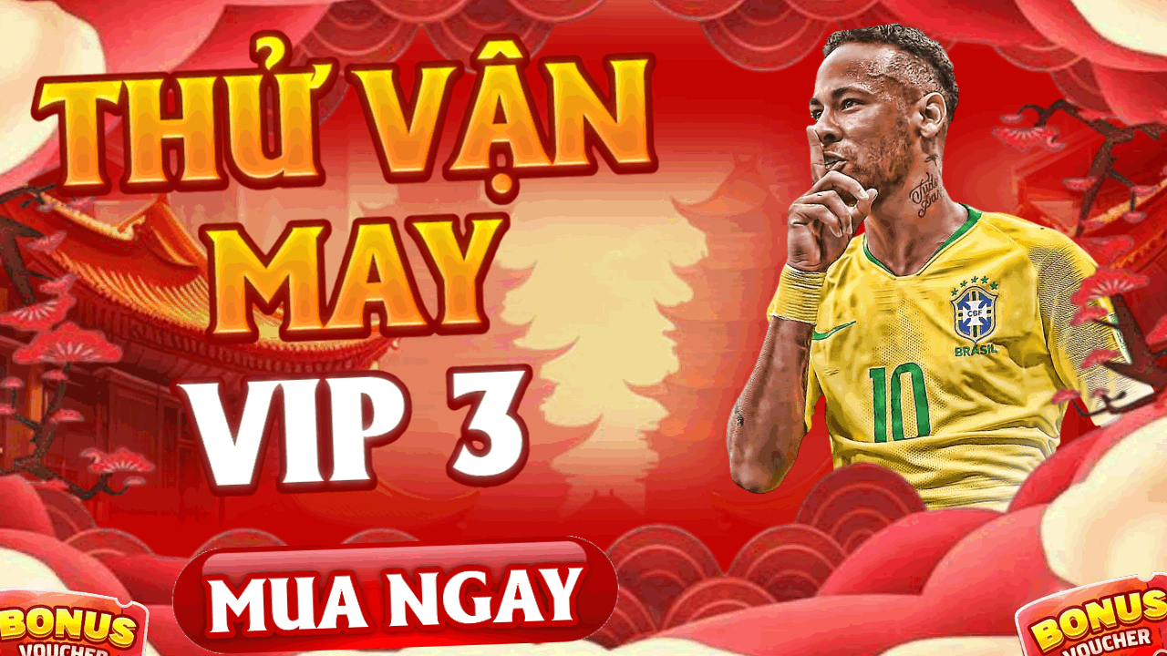 THỬ VẬN MAY FC VIP3